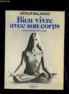 BIEN VIVRE AVEC SON CORPS. - ARTHUR BALASKAS - 1979 - Livres