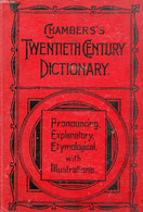 CHAMBERS'S TWENTIETH CENTURY DICTIONARY OF THE ENGLISH LANGUAGE - DAVIDSON Rev. THOMAS - 0 - Dictionaries, Thesauri