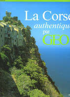 LA CORSE AUTHENTIQUE PAR GEO - EVE SIVADJIAN - 2002 - Corse