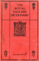 THE ROYAL ENGLISH DICTIONARY AND WORD TREASURY - MACLAGAN THOMAS T., GRATTAN J. H. G. - 1929 - Wörterbücher