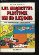 Les Maquettes Plastiques En 10 Leçons. - MOUTON Michel - 1979 - Modellismo