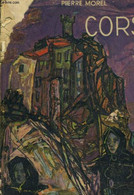 LA CORSE. - MOREL PIERRE - 1955 - Corse