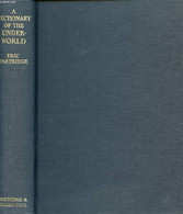A DICTIONARY OF THE UNDERWORLD, BRITISH & AMERICAN - PARTRIDGE Eric - 1949 - Dictionnaires, Thésaurus