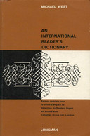 AN INTERNATIONAL READER'S DICTIONARY - WEST MICHAEL, ENDICOTT JAMES GARETH - 1977 - Dictionnaires, Thésaurus