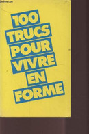 100 TRUCS POUR VIVRE EN FORME. - BANBERGER NICOLE - 1980 - Livres