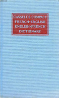 CASSELL'S FRENCH-ENGLISH, ENGLISH-FRENCH COMPACT DICTIONARY, WITH PHONETIC SYMBOLS - CURZON ALFRED DE - 1955 - Dictionnaires, Thésaurus