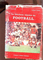 LE FABULEUSE HISTOIRE DU FOOTBALL. - RETHACKER PH. / THIBERT J. - 1974 - Boeken