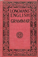 LONGMANS' ENGLISH GRAMMAR - SMITH GEORGE J. - 1916 - Englische Grammatik