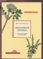 AROMATHERAPIE ESSENTIELLE - HUILES ESSENTIELLES & PARFUMS POUR LE CORPS & L'AME. - ABRASSART JEAN-LOUIS - 2000 - Livres