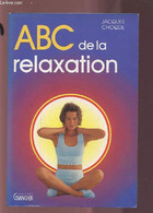 ABC DE LA RELAXATION. - CHOQUE JACQUES - 1993 - Livres