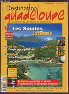 DESTINATION GUADELOUPE - N°13 - LE MAGAZINE DE VOS SEJOURS EN GUADELOUPE - LES SAINTES INTIMES / COTE MER PLONGEE DANS L - Outre-Mer