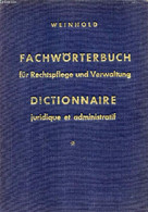 FACHWÖRTERBUCH FÜR RECHTSPFLEGE UND VERWALTUNG, FRANZÖSISCH-DEUTSCH, DEUTSCH-FRANZÖSISCH - WEINHOLD Edgar Dr IUR - 1949 - Atlas