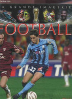 LE FOOTBALL. - SAGNIER CHRISTINE - 2007 - Boeken