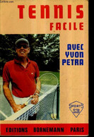 TENNIS FACILE. - PETRA YVON - 1976 - Libros