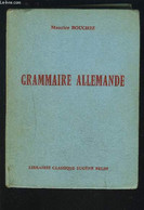 GRAMMAIRE ALLEMANDE - NOUVELLE COMPOSITION EN CARACTERES LATINS. - BOUCHEZ MAURICE - 1960 - Atlanten