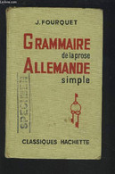 GRAMMAIRE DE LA PROSE ALLEMANDE SIMPLE. - FOURQUET J. - 1956 - Atlanten