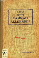 PETITE GRAMMAIRE ALLEMANDE (ELEMENTAIRE ET COMPLETE) - SENAC A. - 1925 - Atlas
