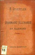 DEUTSCHE SPRACHLEHRE FÜR FRANZÖSISCHE SCHÜLER (GRAMMAIRE ALLEMANDE EN ALLEMAND) - STOEFFLER R. - 1900 - Atlas