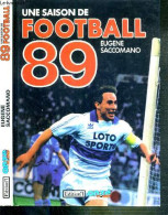 UNE SAISON FOOTBALL 89 - SACCOMANO EUGENE - 1989 - Boeken