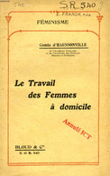 LE TRAVAIL DES FEMMES A DOMICILE (FEMINISME, N° 540) - HAUSSONVILLE Comte D' - 1909 - Storia