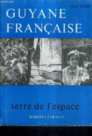 GUYANE FRANCAISE TERRE DE L'ESPACE. - RESSE ALIX - 1964 - Outre-Mer