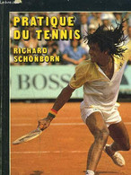 PRATIQUE DU TENNIS - SCHONBORN RICHARD - 1983 - Livres