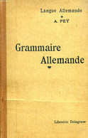 GRAMMAIRE ALLEMANDE PRATIQUE ET RAISONNEE - PEY ALEXANDRE - 1938 - Atlanten
