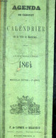 AGENDA DE CABINET DIT CALENDRIER DE LA VILLE DE BORDEAUX - ANNEE BISSEXTILE 1864 - NOUVELLE EDITION - 2E ANNEE. - COLLEC - Agendas