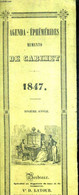 AGENDA EPHEMERIDES MEMENTO DE CABINET - 1847 - 6E ANNEE. - COLLECTIF - 1847 - Agendas & Calendriers