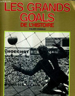 LES GRANDS GOALS DE L'HISTOIRE. - ROBRIEUX PHILIPPE - 1979 - Boeken