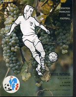 FEDERATION FRANCAISE DE FOOTBALL - CONSEIL NATIONAL 21, 22, 23 JUIN 1974 A DIJON ET BEAUNE ORGANISE PAR LA LIGUE DE BOUR - Boeken