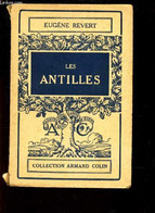 LES ANTILLES / COLLECTION ARMAND COLIN - REVERT EUGENE - 1954 - Outre-Mer