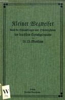 KLEINER WEGWEISER DURCH DIE SCHWANKUNGEN UND SCHWIERIGKEITEN DES DEUTSCHEN SPRACHGEBRAUCHS - MATTHIAS THEODOR - 1906 - Atlanten