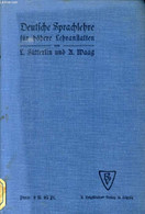 DEUTSCHE SPRACHLEHRE FÜR HÖHERE LEHRANSTALTEN - SÜTTERLIN LUDWIG, WAAG ALBERT - 1910 - Atlanten