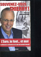 SOUVENEZ VOUS THIERRY / L EURO LE FOOT ET MOI Confidences Exclusives De La Voix Du Football Français / PREFACE DE DIDIER - Boeken