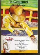 TI GOURMET N°3 - 93-94 - GUADELOUPE - CIRCUIT DES BONNES TABLES - HOTELS - BY NIGHT - CULTURE & PATRIMOINE.... - COLLECT - Outre-Mer