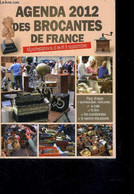 AGENDA 2012 DES BROCANTES DE FRANCE- MANIFESTATIONS D AVRIL A SEPTEMBRE - COLLECTIF - 2012 - Agendas Vierges