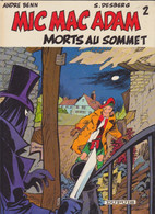 MIC MAC ADAM  " Morts Au Sommet "   Tome 2   EO  Broché De ANDRE BENN / DESBERG   DUPUIS - Mic Mac Adam