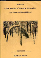 SOCIETE D HISTOIRE NATURELLE DU PAYS DE MONTBELIARD BULLETIN 1983. MYCOLOGIE / BRYOLOGIE / PHYTOSOCIOLOGIE / PHANEROGAMI - Franche-Comté