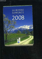 CALENDRIER: LA BONNE SEMENCE 2008 - COLLECTIF - 2008 - Diaries