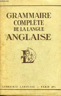 GRAMMAIRE COMPLETE DE LA LANGUE ANGLAISE. - CESTRE CHARLES & DUBOIS MARGUERITE MARIE - 1949 - Langue Anglaise/ Grammaire