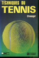 TECHNIQUES DU TENNIS - ELLWANGER - 1975 - Livres