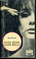 VIVRE JEUNE VIVRE BELLE / COLLECTION VOICI PROBLEME DE VOTRE VIE - MORICE RENE - 1965 - Libri