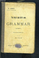 THE BOY S AND GIRL S OWN GRAMMAR - OBRY R - 1907 - Langue Anglaise/ Grammaire