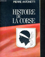 HISTOIRE DE LA CORSE - ANTONETTI PIERRE - 1979 - Corse