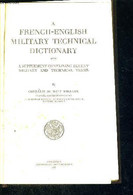 A FRENCH-ENGLISH MILITARY TECHNICAL DICTIONARY - WITH A SUPPLEMENT CONTAINING RECENT MILITARY AND TECHNICAL TERMS - WILL - Dictionnaires, Thésaurus