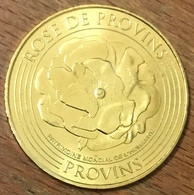 77 ROSES DE PROVINS MDP 2016 MÉDAILLE SOUVENIR MONNAIE DE PARIS JETON TOURISTIQUE MEDALS COINS TOKENS - 2009