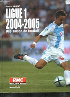 LIGUE 1 2004-2005 UNE SAISON DE FOOTBALL - BRIAND A. - 2004 - Boeken