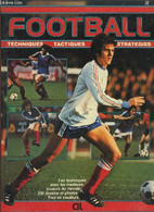 FOOTBALL - TECHNIQUES - TACTIQUES - STRATEGIES - WIDDOWS R./ BUCKLE P. - 1982 - Boeken