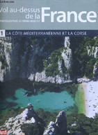 VOL AU DESSUS DE LA FRANCE - 1 - LA COTE MEDITERRANEENNE ET LA CORSE - COLLECTION PARIS MATCH - MULLIEZ FRANCK - 2008 - Corse